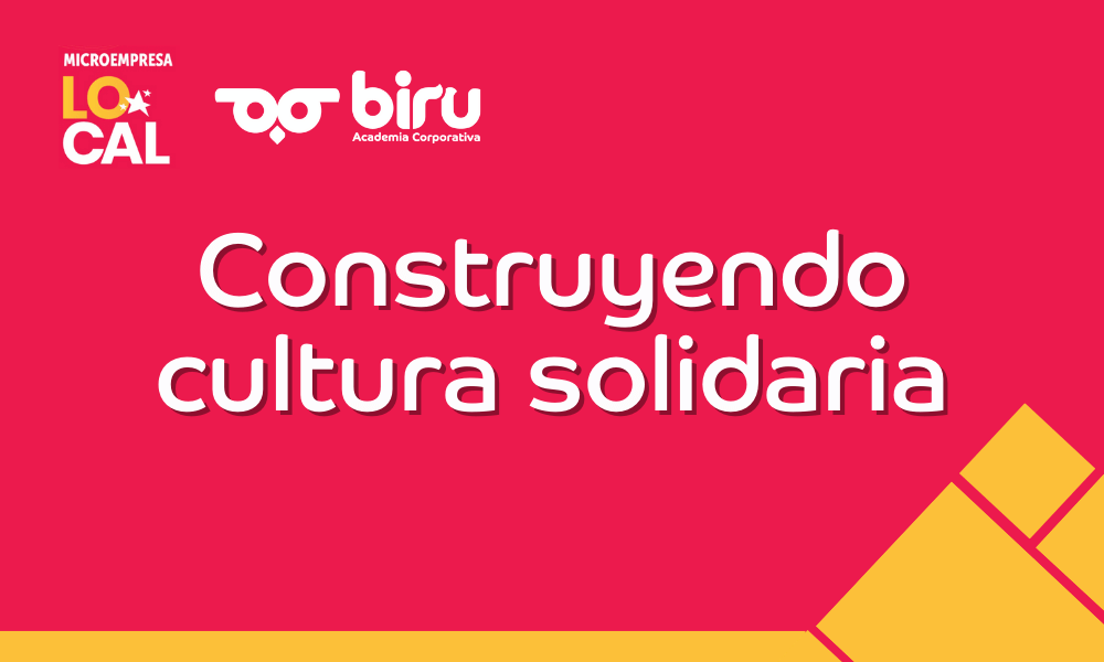 Construyendo cultura solidaria